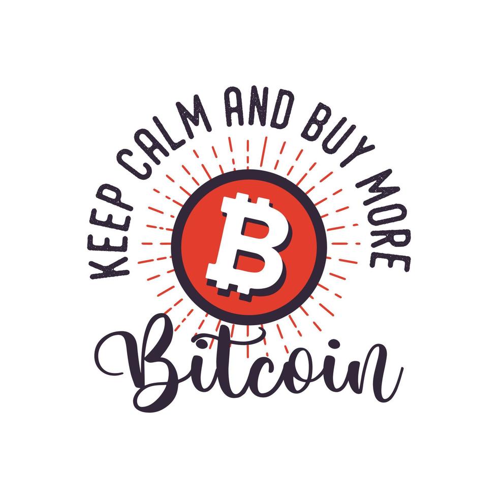 restez calme et achetez plus de bitcoin typographie vintage rétro conception de t-shirt bitcoin vecteur