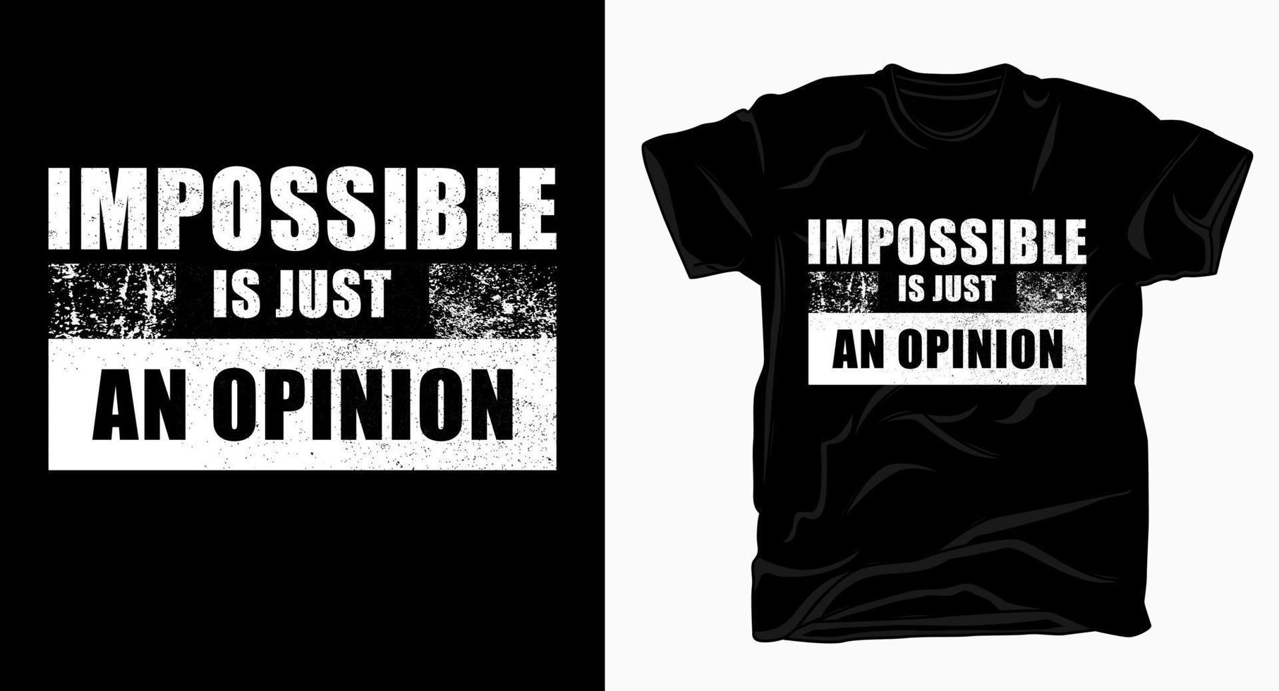 impossible n'est qu'une typographie d'opinion pour la conception de t-shirts vecteur
