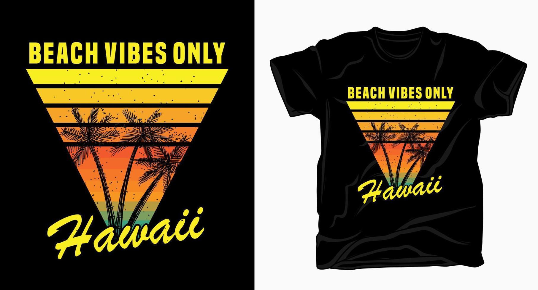 beach vibes only hawaii typographie design vintage pour t-shirt vecteur