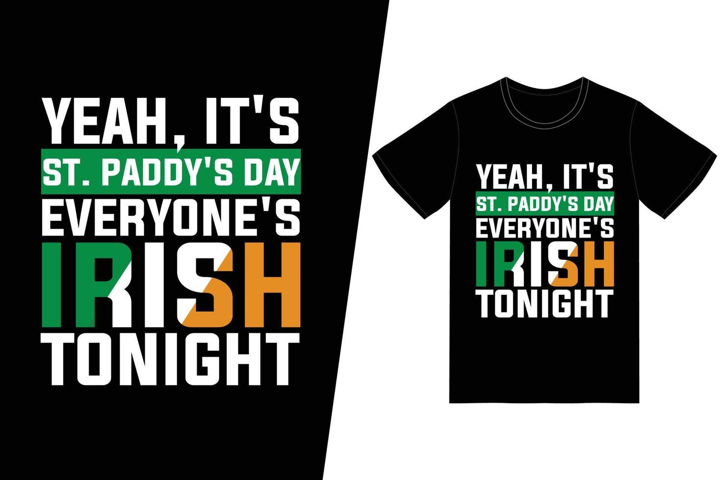 oui, c'est st. jour de paddy. tout le monde est irlandais ce soir.t-shirt vecteur