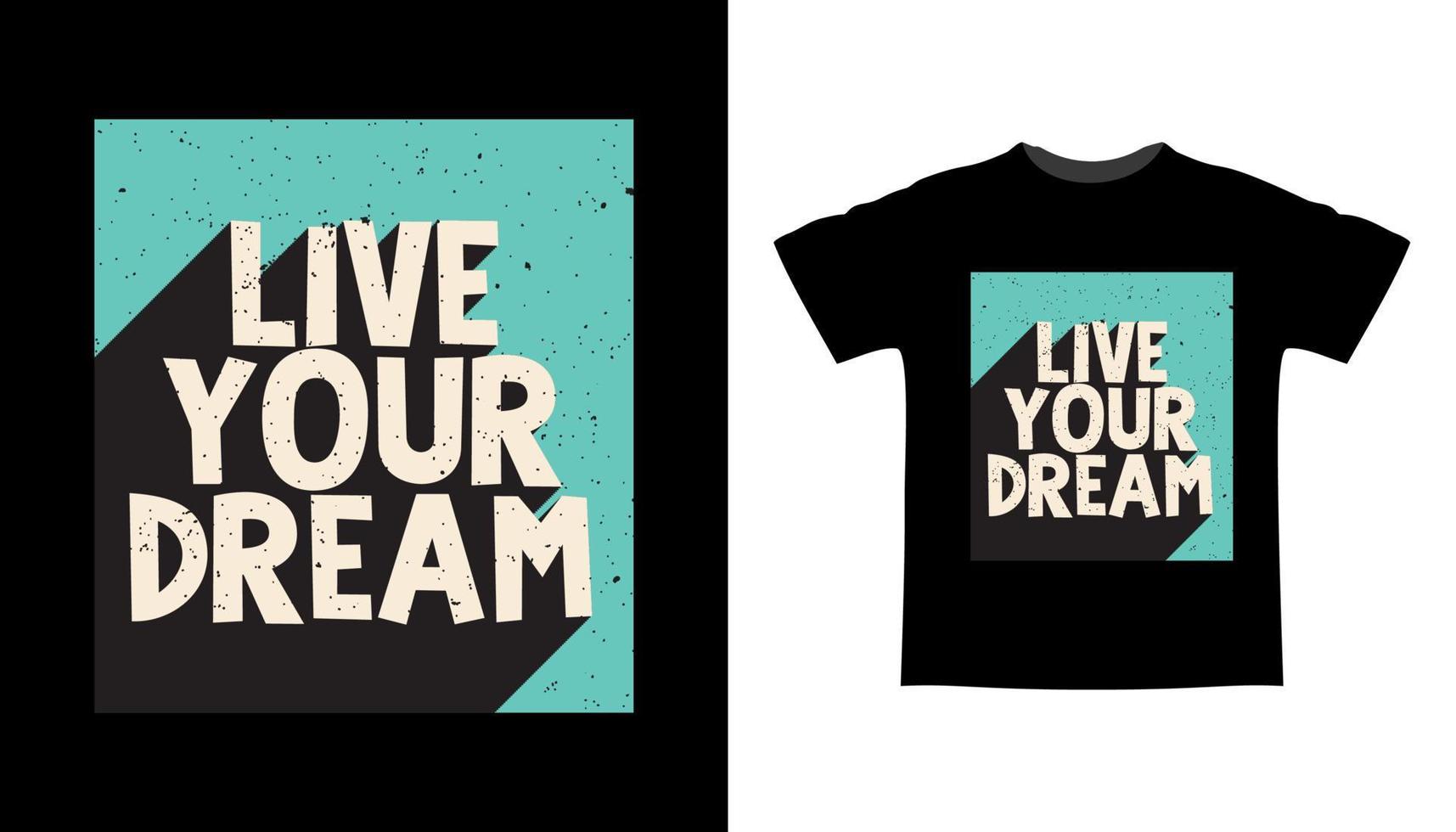 vivez votre conception de t-shirt de typographie de rêve vecteur