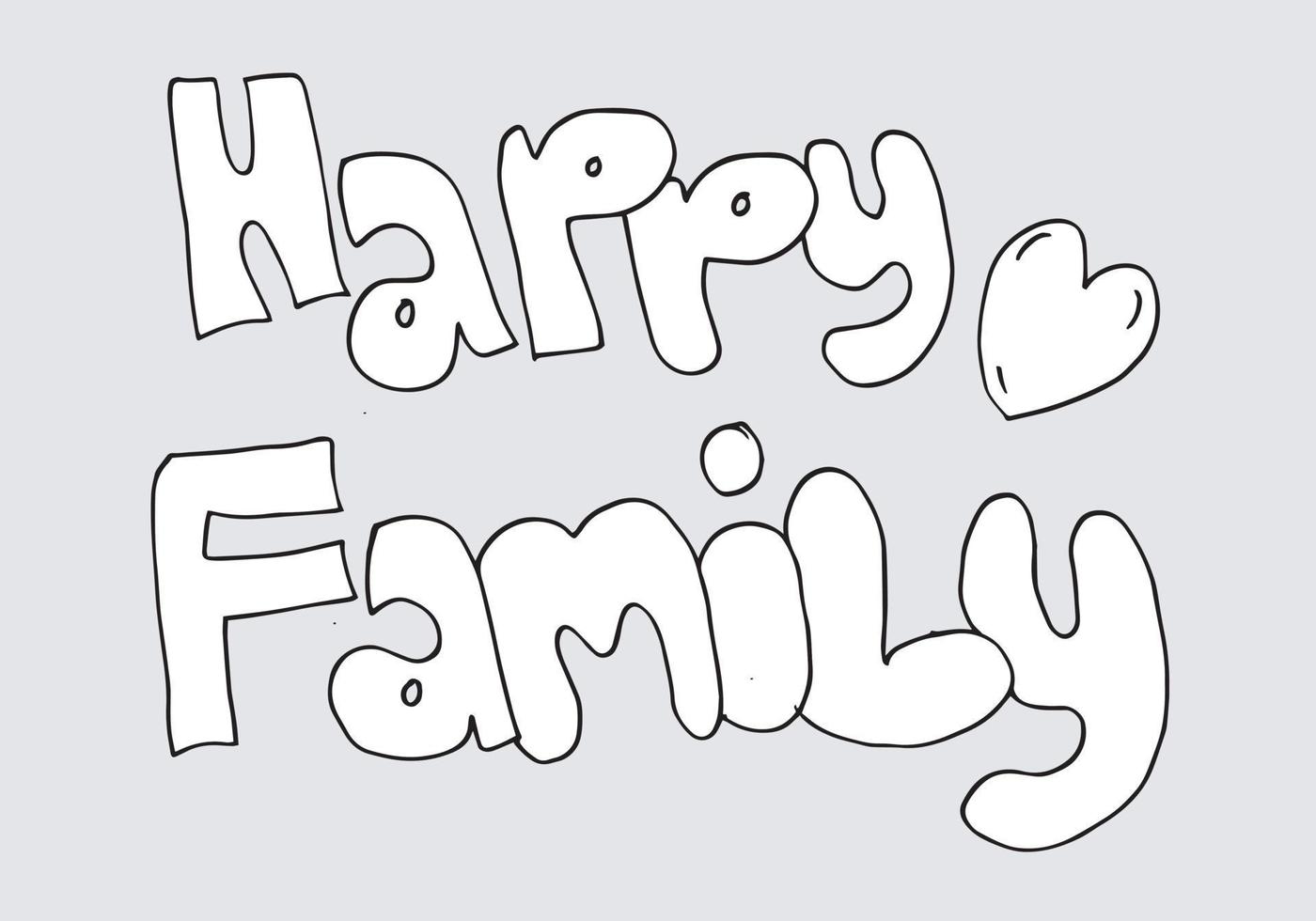famille heureuse. inscription de calligraphie noire. illustration vectorielle vecteur