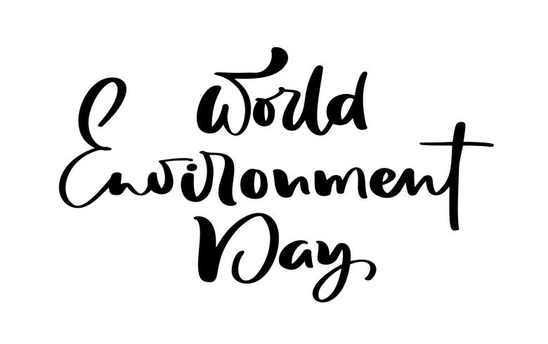 Journée mondiale environnement main lettrage texte pour cartes, affiches etc. Illustration de calligraphie vectorielle sur fond blanc vecteur