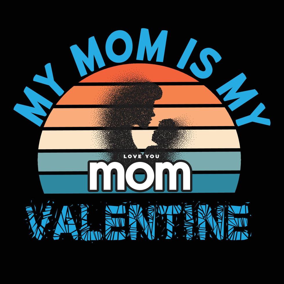 ma mère est ma conception de t-shirt saint valentin vecteur