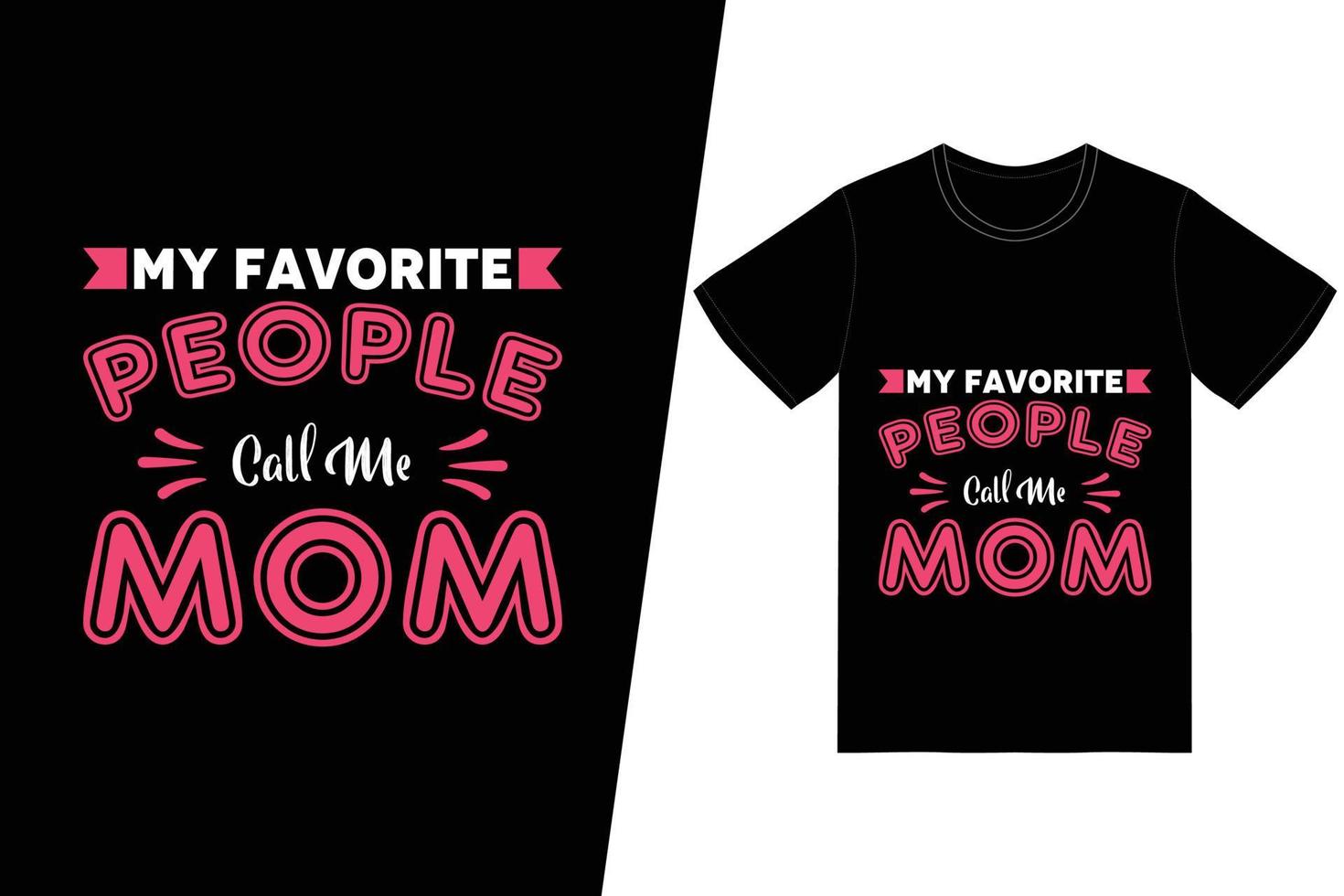 mes personnes préférées m'appellent la conception de t-shirt de maman. heureux vecteur de conception de t-shirt fête des mères. pour l'impression de t-shirts et d'autres utilisations.