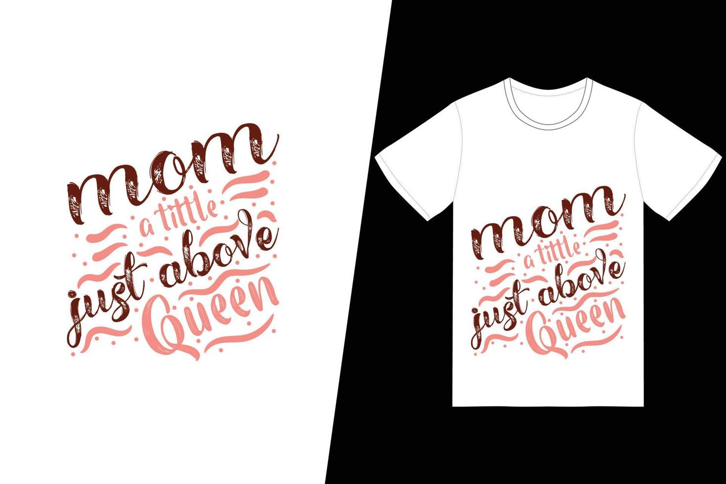 maman un peu juste au-dessus du design du t-shirt de la reine. heureux vecteur de conception de t-shirt fête des mères. pour l'impression de t-shirts et d'autres utilisations.