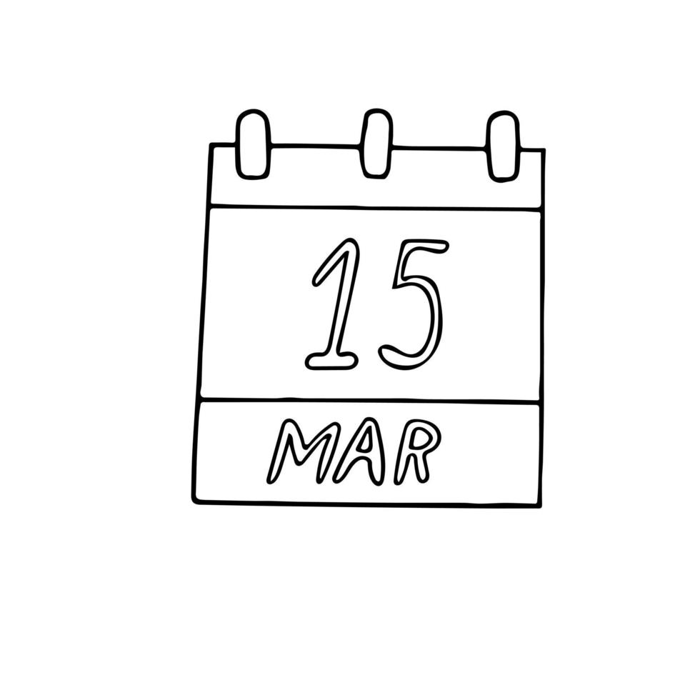 calendrier dessiné à la main dans un style doodle. 15 mars. date. icône, autocollant, élément de design vecteur