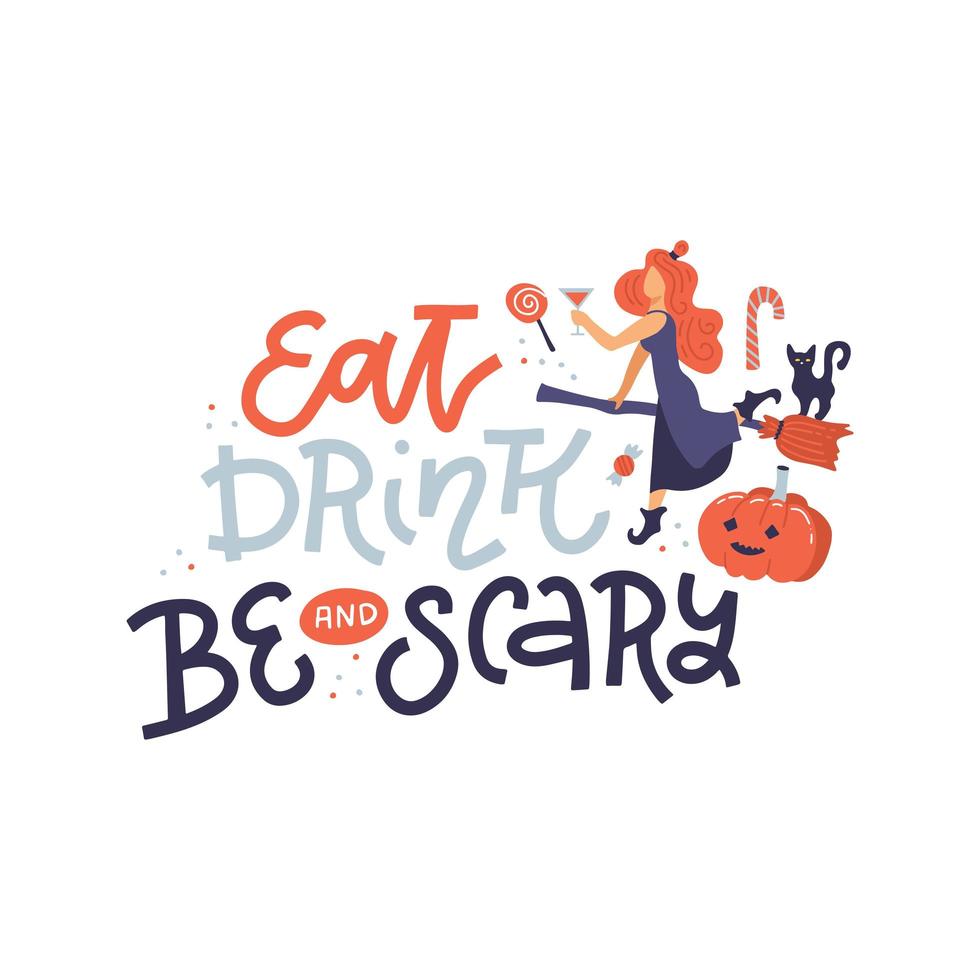 affiche d'halloween avec citation de lettrage - manger, boire et être effrayant - dessin sur fond blanc. illustration vectorielle plane dessinée à la main du texte et jolie sorcière sur un balai avec une citrouille. vecteur