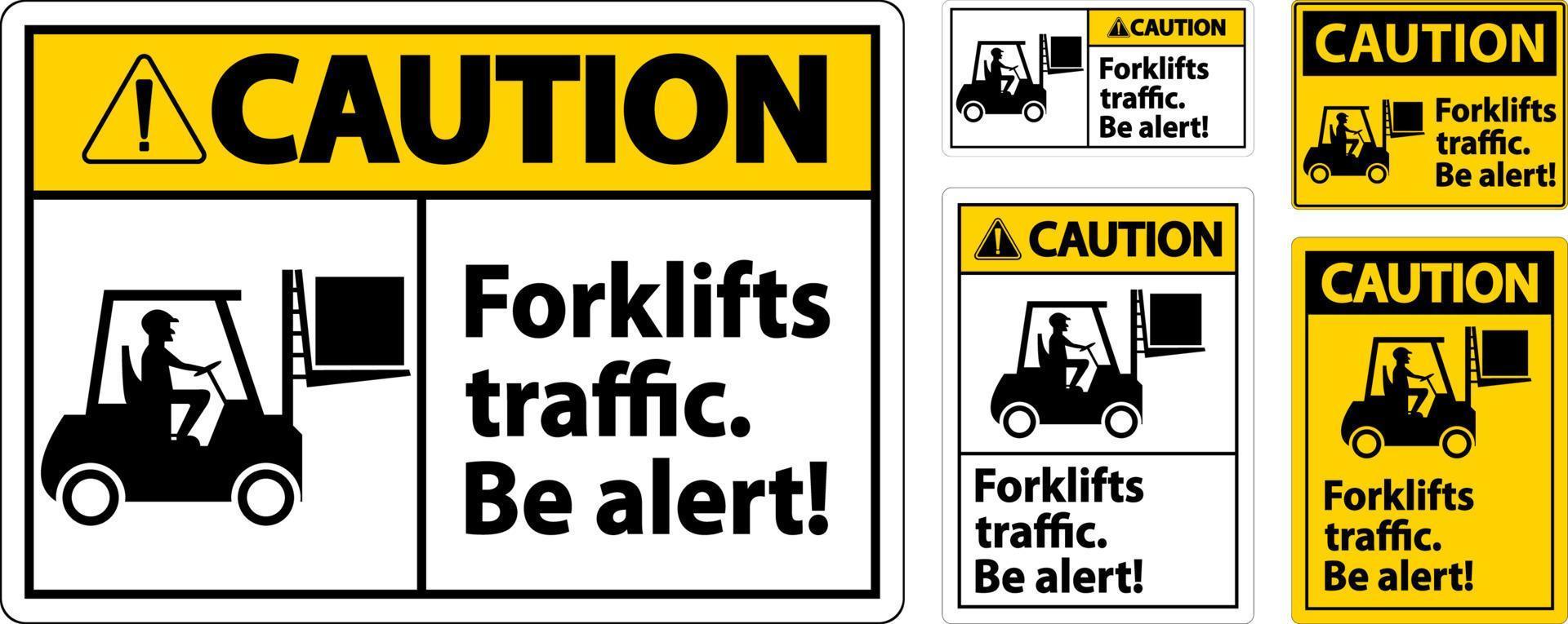 Attention trafic chariot élévateur soyez vigilant signe sur fond blanc vecteur