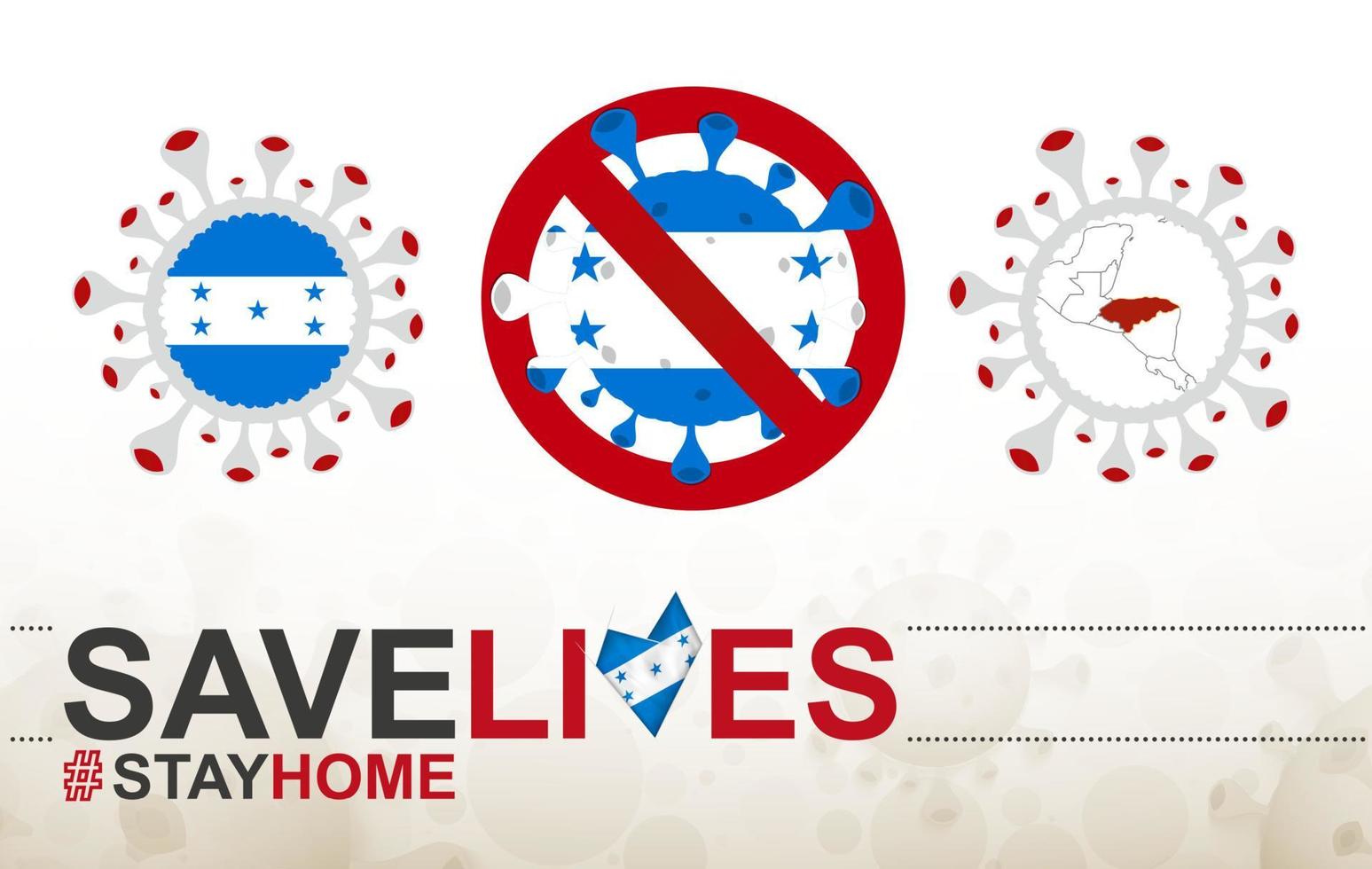 cellule de coronavirus avec drapeau et carte du honduras. arrêtez le signe covid-19, le slogan sauve des vies reste à la maison avec le drapeau du honduras vecteur