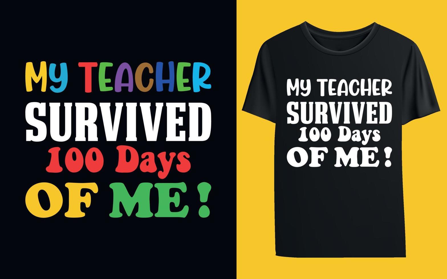 mon professeur a survécu à 100 jours de moi modèle de conception de t-shirt vecteur
