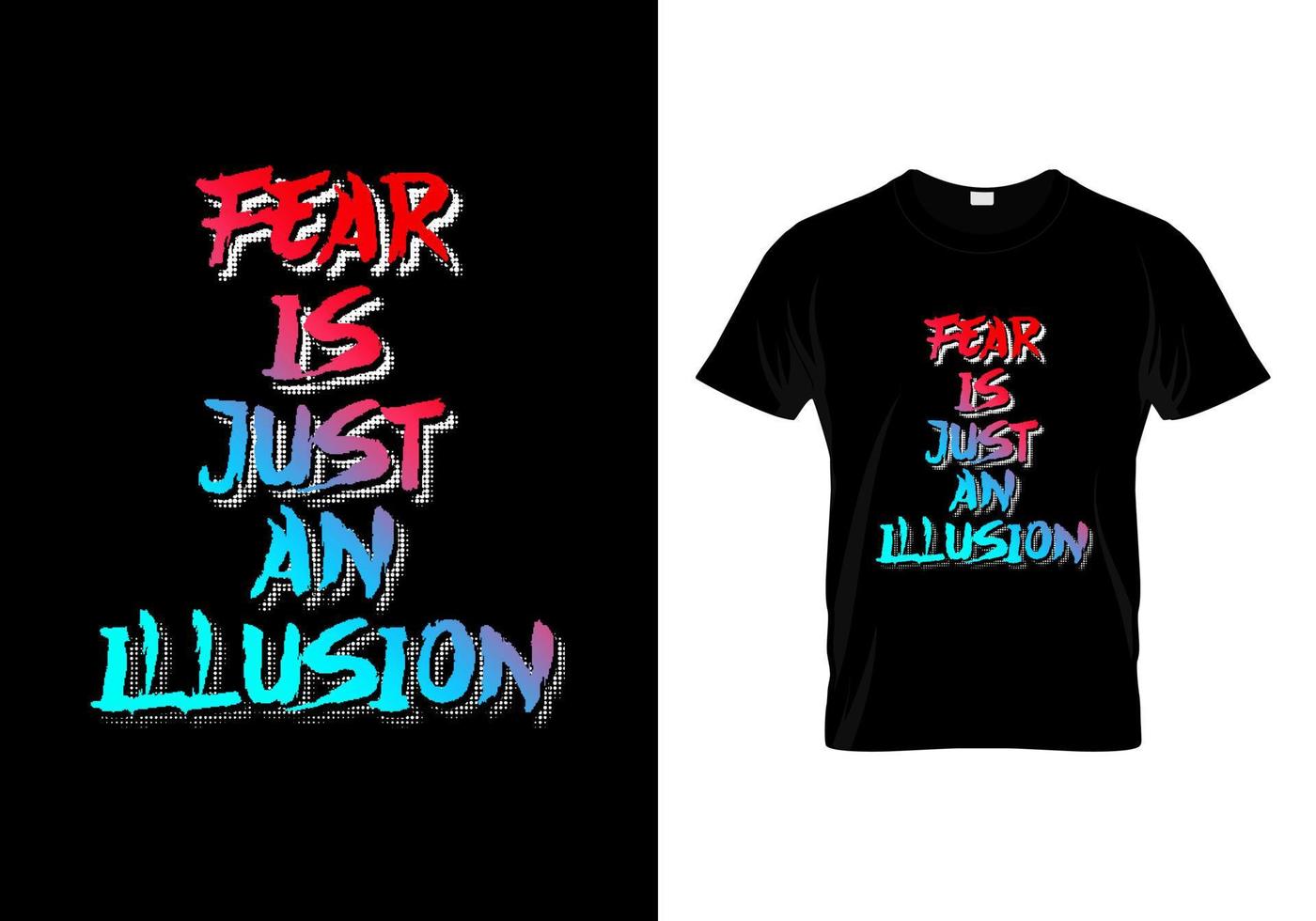 la peur n'est qu'une illusion typographie t shirt design vecteur