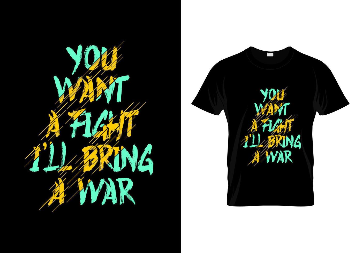 tu veux un combat je vais apporter un vecteur de conception de t shirt de typographie de guerre