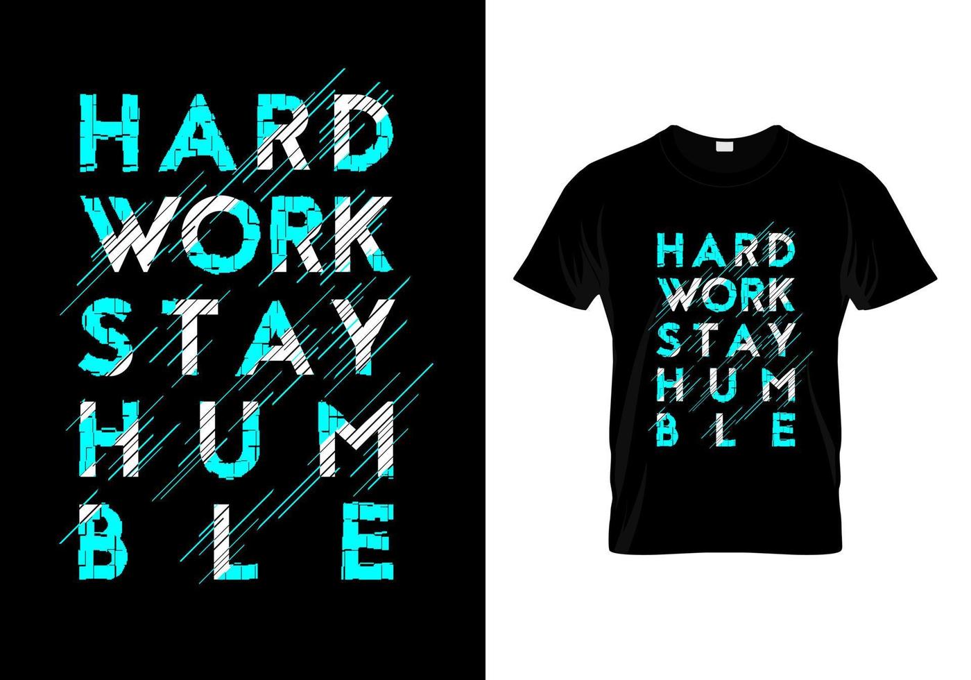 travail acharné rester humble typographie t shirt design vecteur