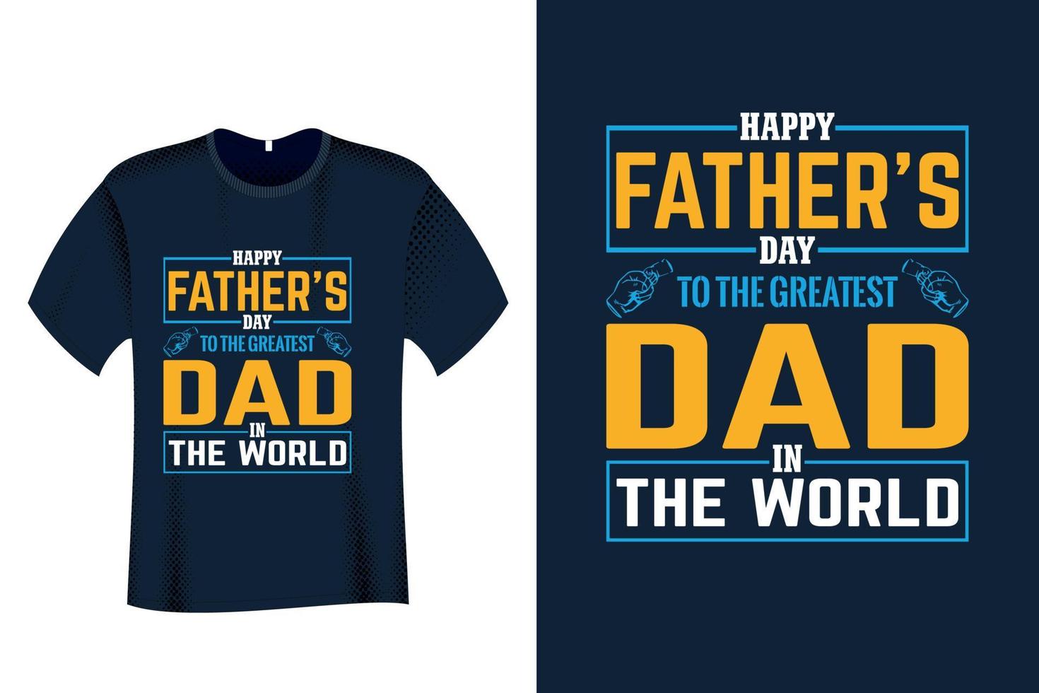 bonne fête des pères au plus grand papa du monde conception de t-shirt vecteur