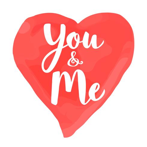 Carte de Saint Valentin avec lettrage dessiné à la main - You and Me et une forme de coeur aquarelle. Illustration romantique pour flyers, affiches, invitations de vacances, cartes de vœux, imprimés de t-shirts. vecteur