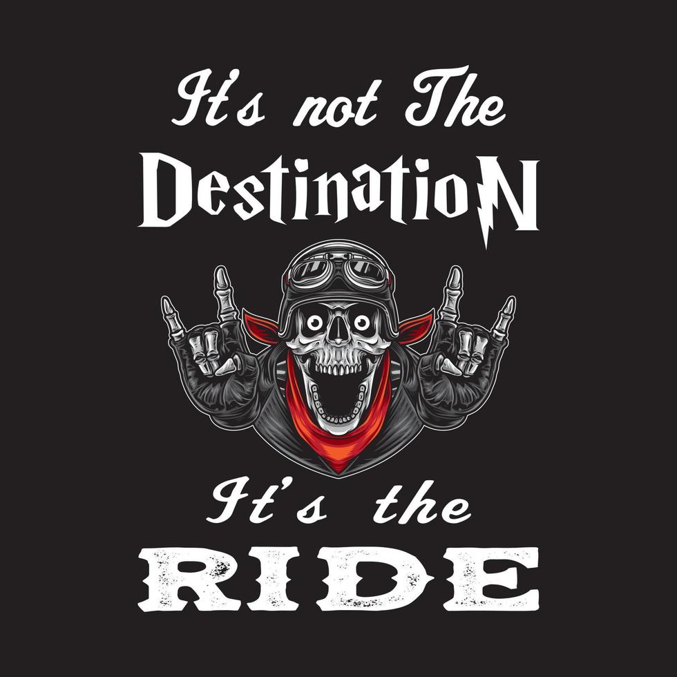 conception de t-shirt de motard et citation disant que ce n'est pas la destination, c'est le trajet. conception de chemise de moto vecteur