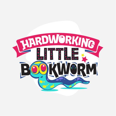 Hardworking Little Bookworm Phrase avec Illustration colorée. Citation pour la rentrée scolaire vecteur