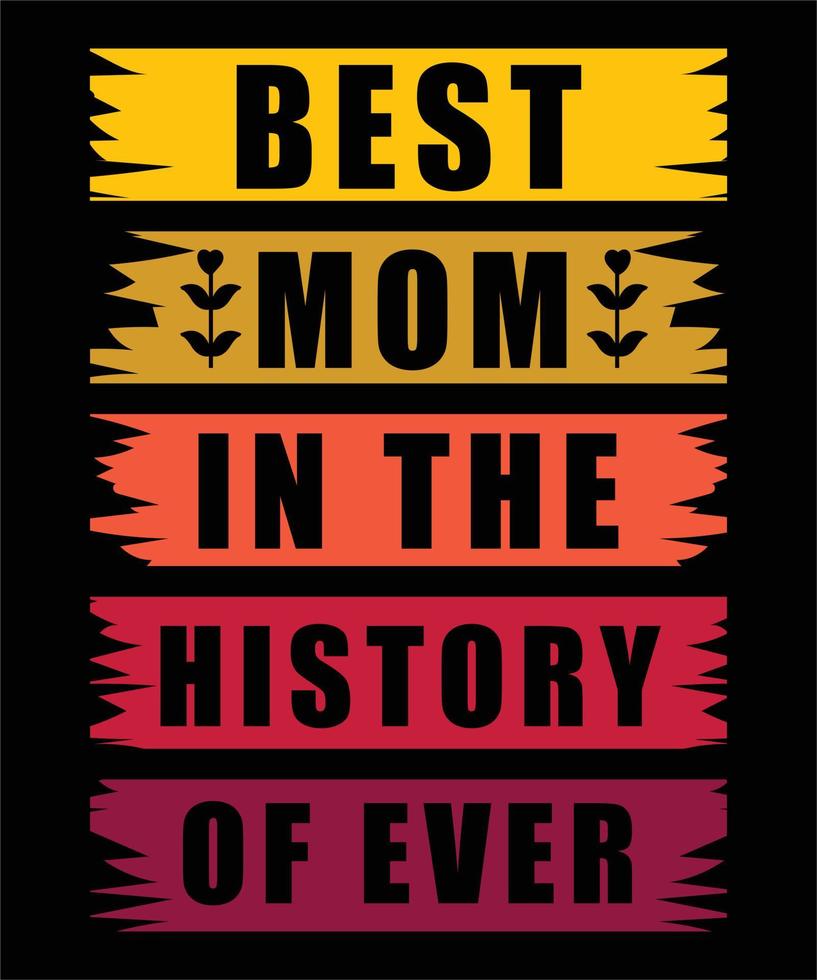 meilleure maman de l'histoire de la conception de t-shirts de typographie pour la fête des mères vecteur