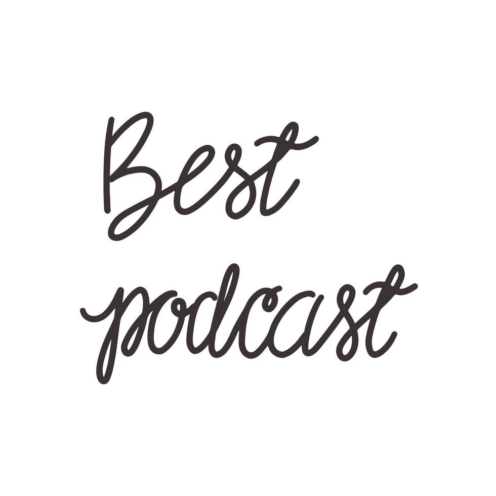 texte de lettrage meilleur podcast vecteur