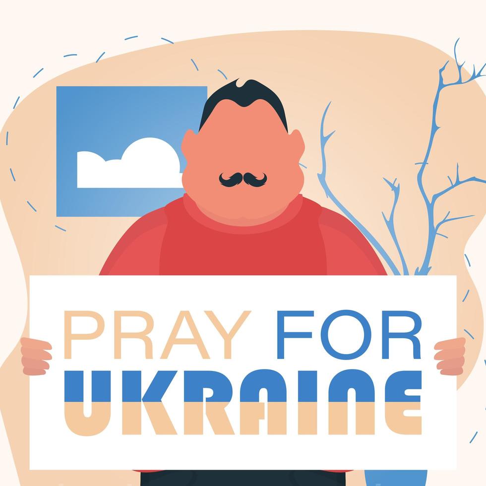 un homme tient une bannière avec l'inscription priez pour l'ukraine dans ses mains. plakan pour la paix en ukraine. vecteur. vecteur