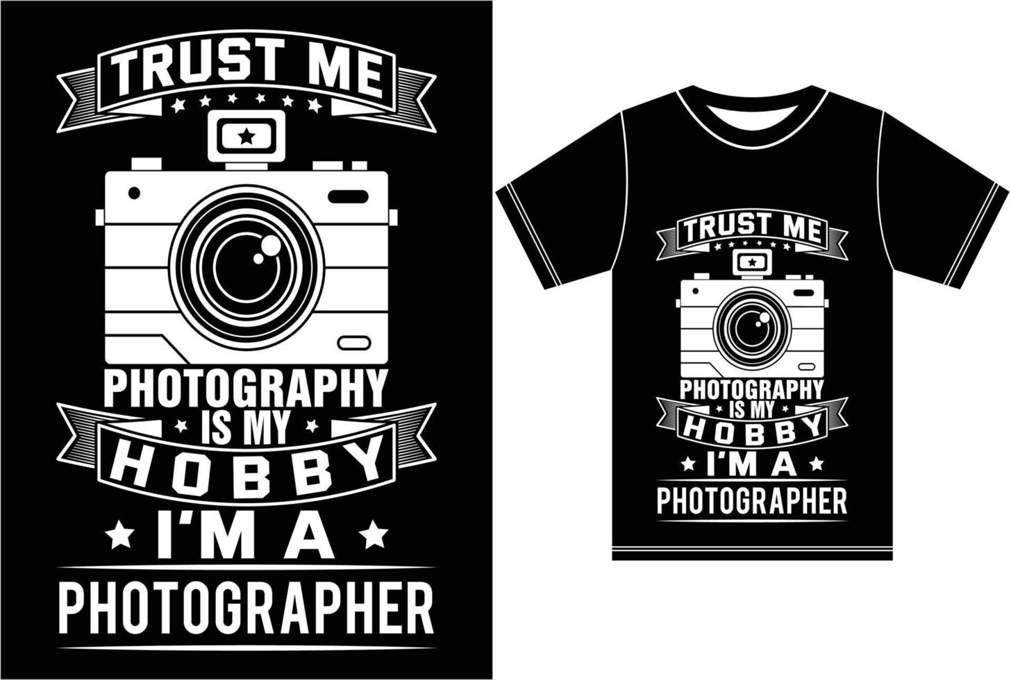 conception de t-shirt de photographie. croyez-moi mon passe-temps photographique. vecteur