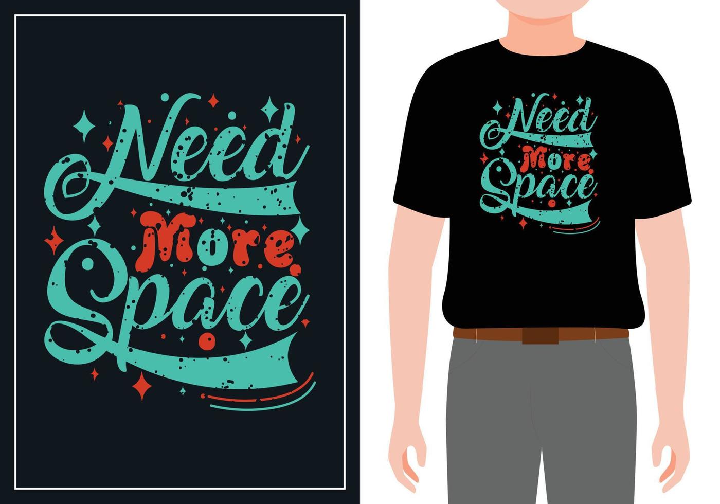 besoin de plus d'espace typographie t-shirt design vecteur gratuit