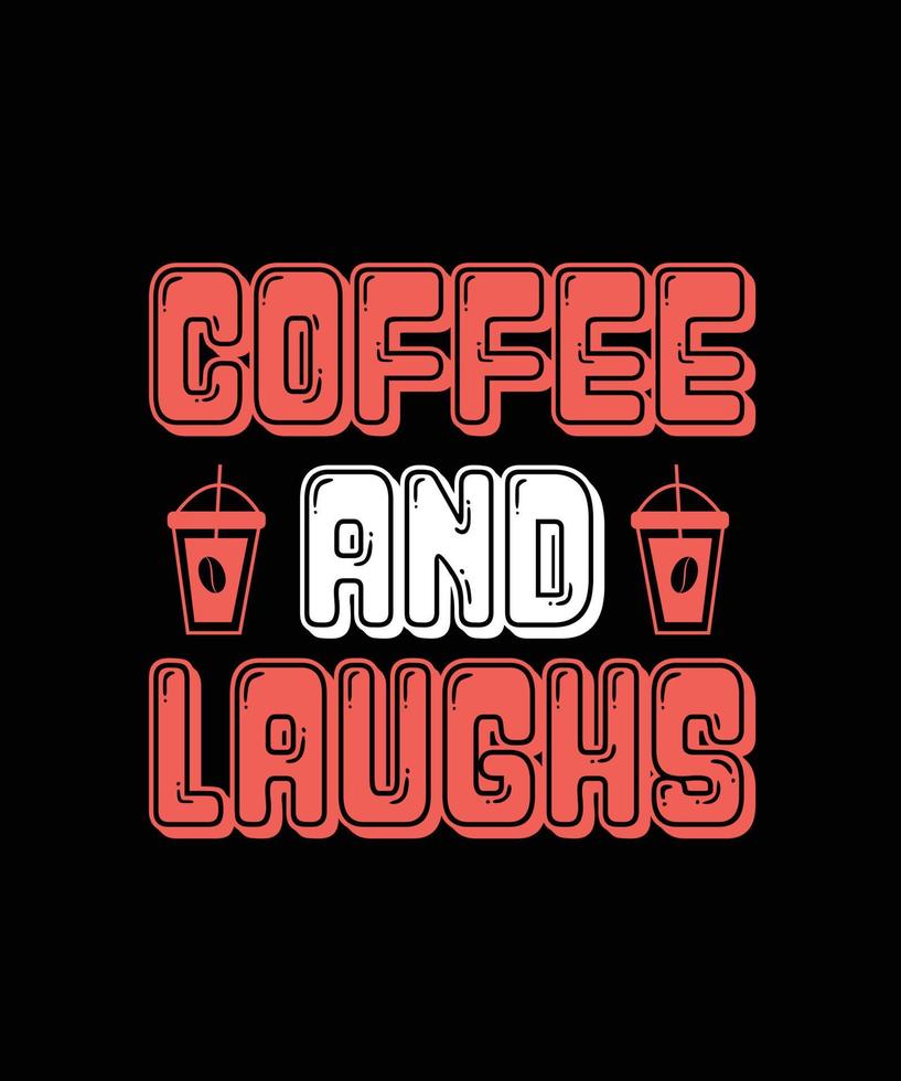 conception de t-shirt typographie café et rires vecteur
