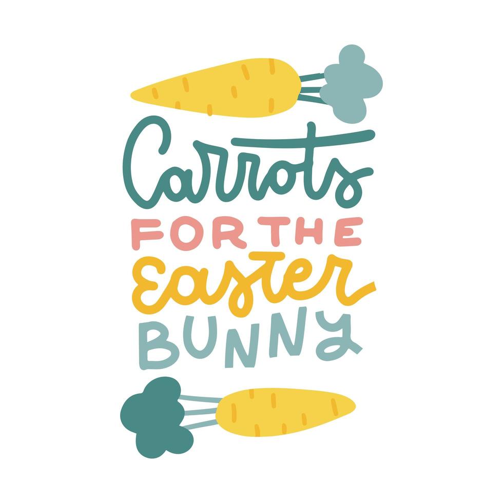 carottes pour le lapin de pâques - phrase de lettrage avec des légumes de dessin animé. illustration vectorielle plate dessinée à la main. isolé sur fond blanc. vecteur