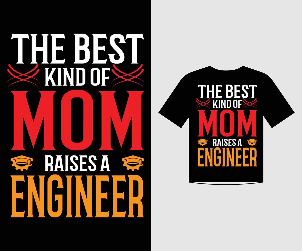le meilleur type de maman élève un ingénieur maman citations d'amour vecteur de conception de t-shirt