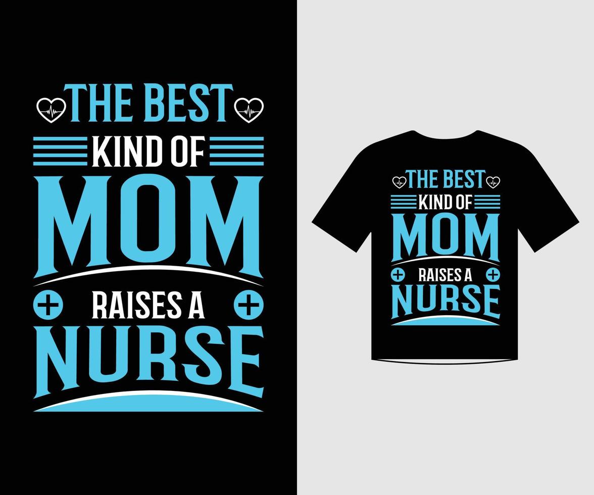 le meilleur type de maman élève une infirmière citations d'amour t shirt design template vecteur