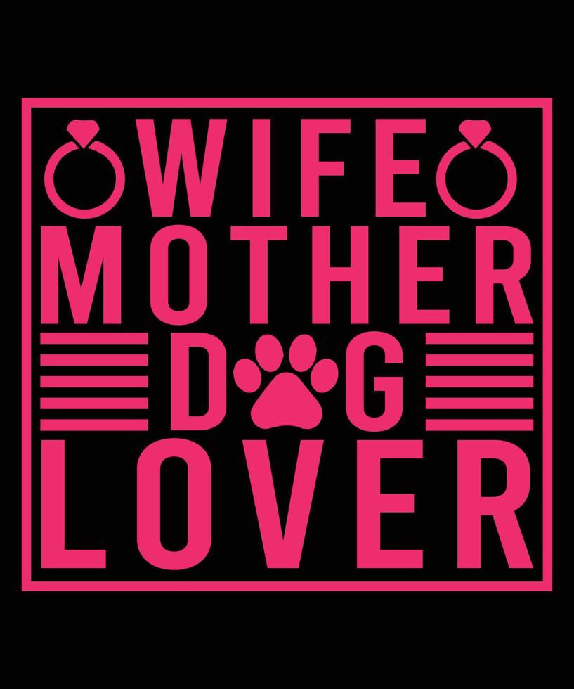conception de t-shirt de typographie amoureux des chiens femme mère vecteur