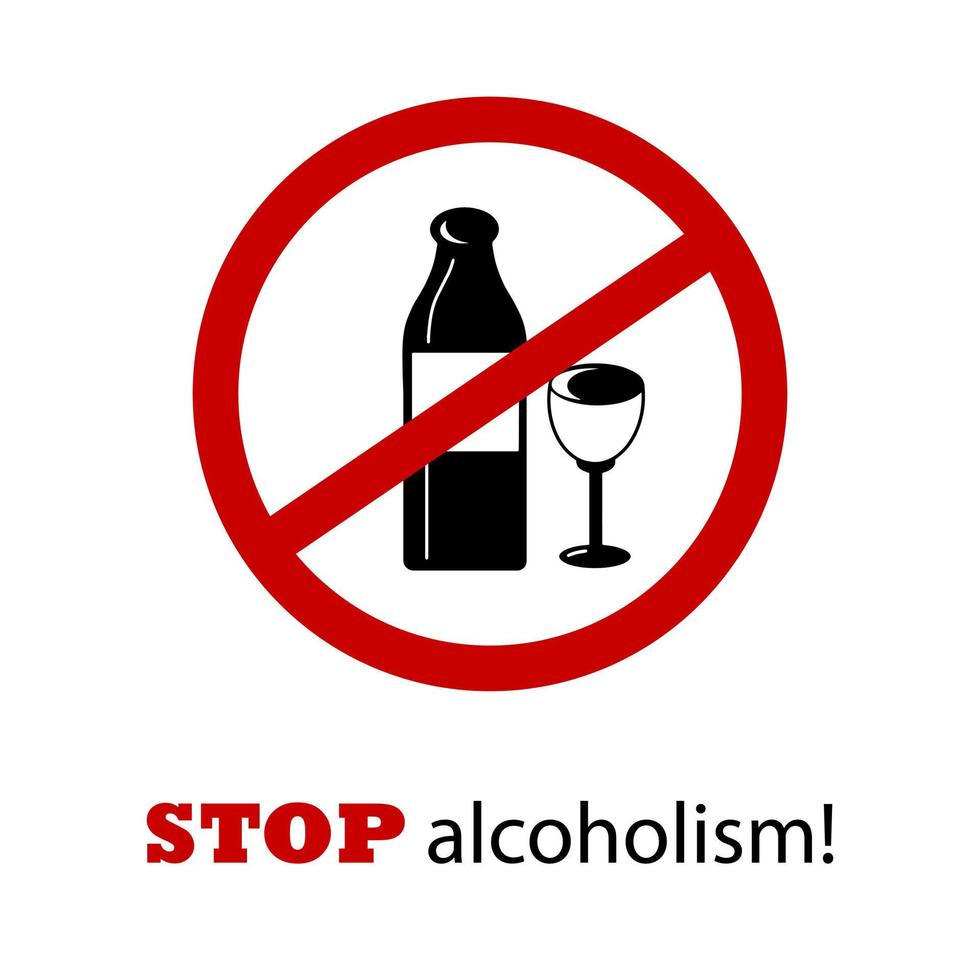 arrêter le modèle d'affiche de graphiques vectoriels d'alcoolisme, concept isolé plat simple, dépendance médicale et de soins de santé. boire un avertissement de bannière web interdit, une marque croisée rouge, une bouteille de vin et un verre. vecteur