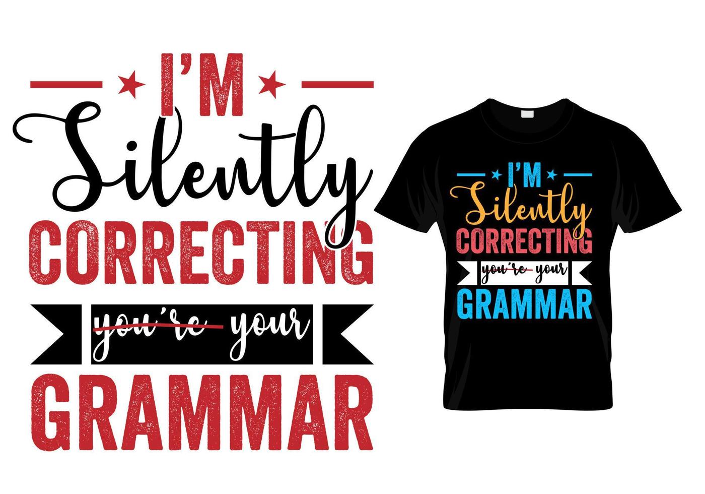 je corrige silencieusement la conception de votre t-shirt de grammaire vecteur