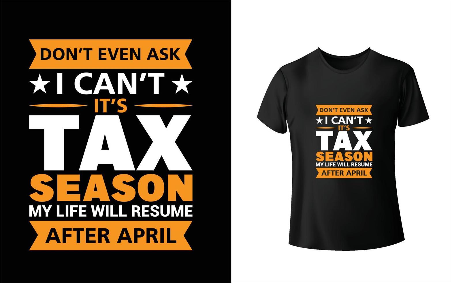 conception de t-shirt saison des impôts vecteur