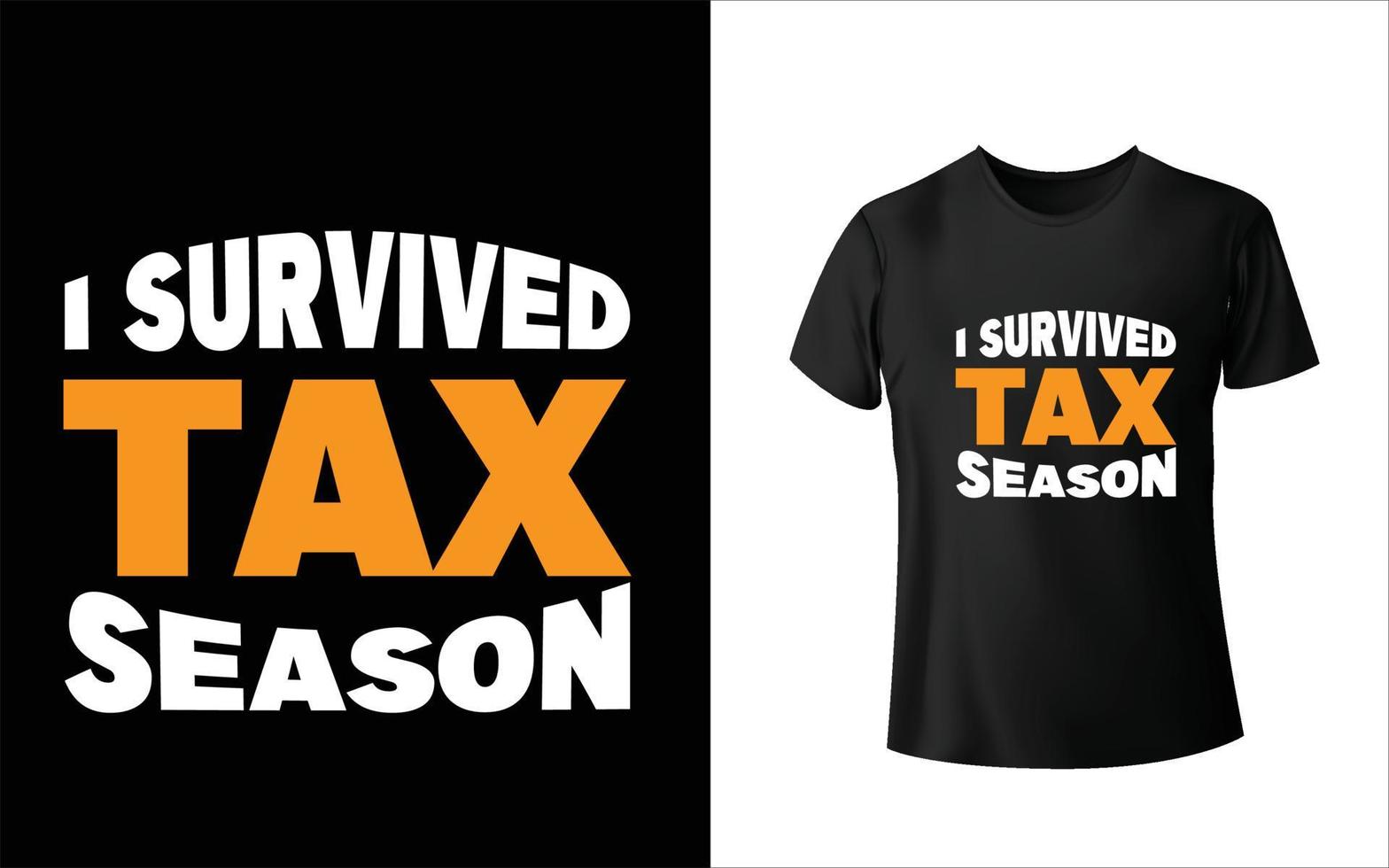 j'ai survécu à la conception de t-shirt de la saison des impôts vecteur