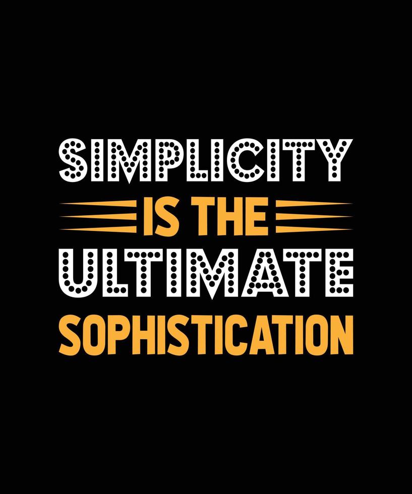 la simplicité est la conception de t-shirt de typographie de sophistication ultime vecteur
