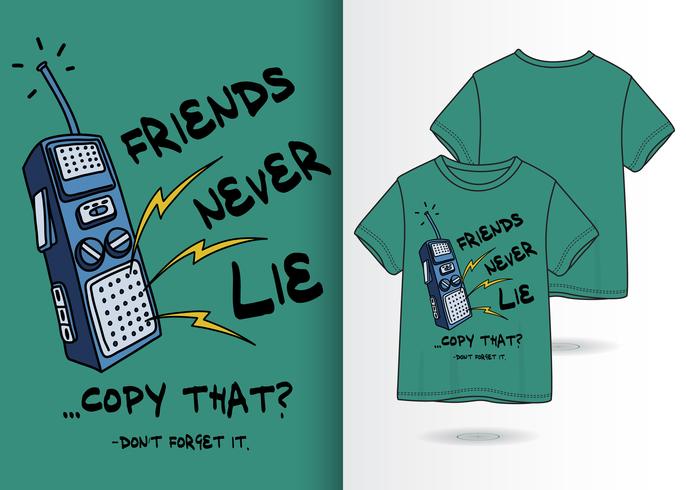 Amis ne mentent jamais la conception de T-shirt de téléphone dessiné à la main vecteur