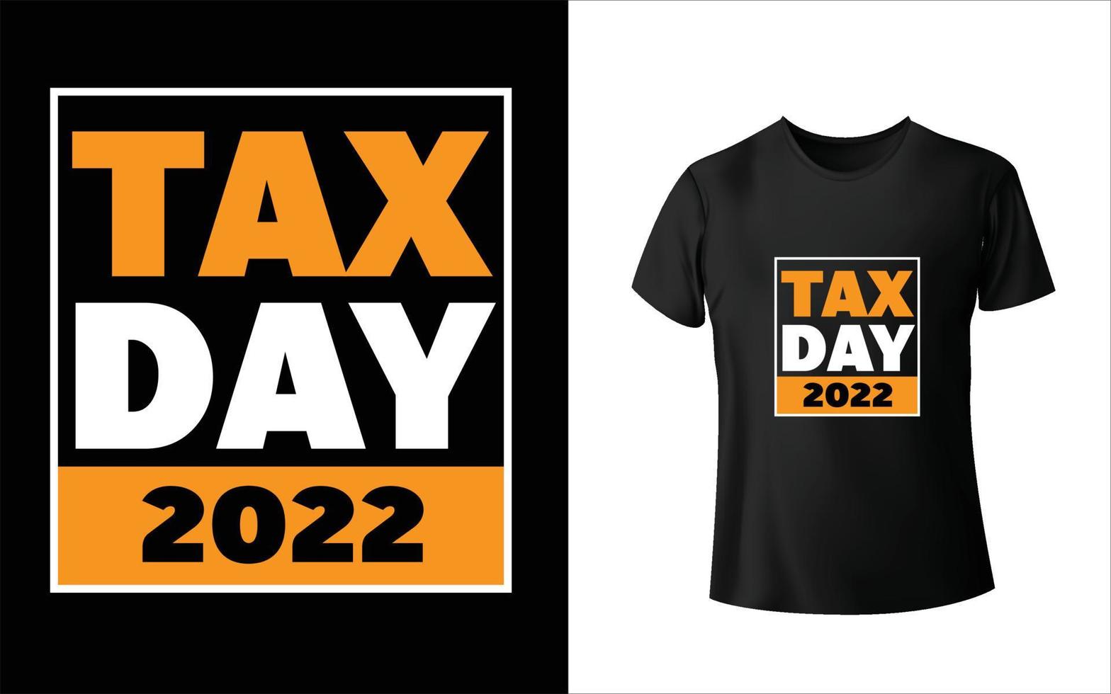 conception de t-shirt du jour des impôts 2022 vecteur