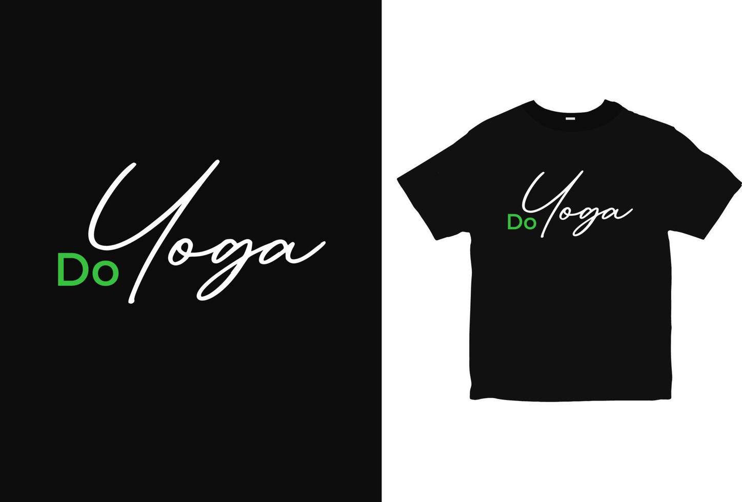 faire du yoga conception de t-shirt moderne, vecteur de conception de chemise de yoga, conception de tee typographie