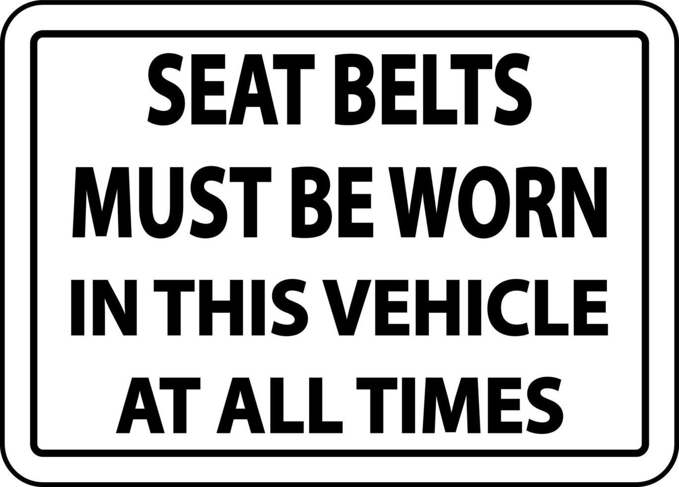 Les ceintures de sécurité doivent être portées étiquette signe sur fond blanc vecteur