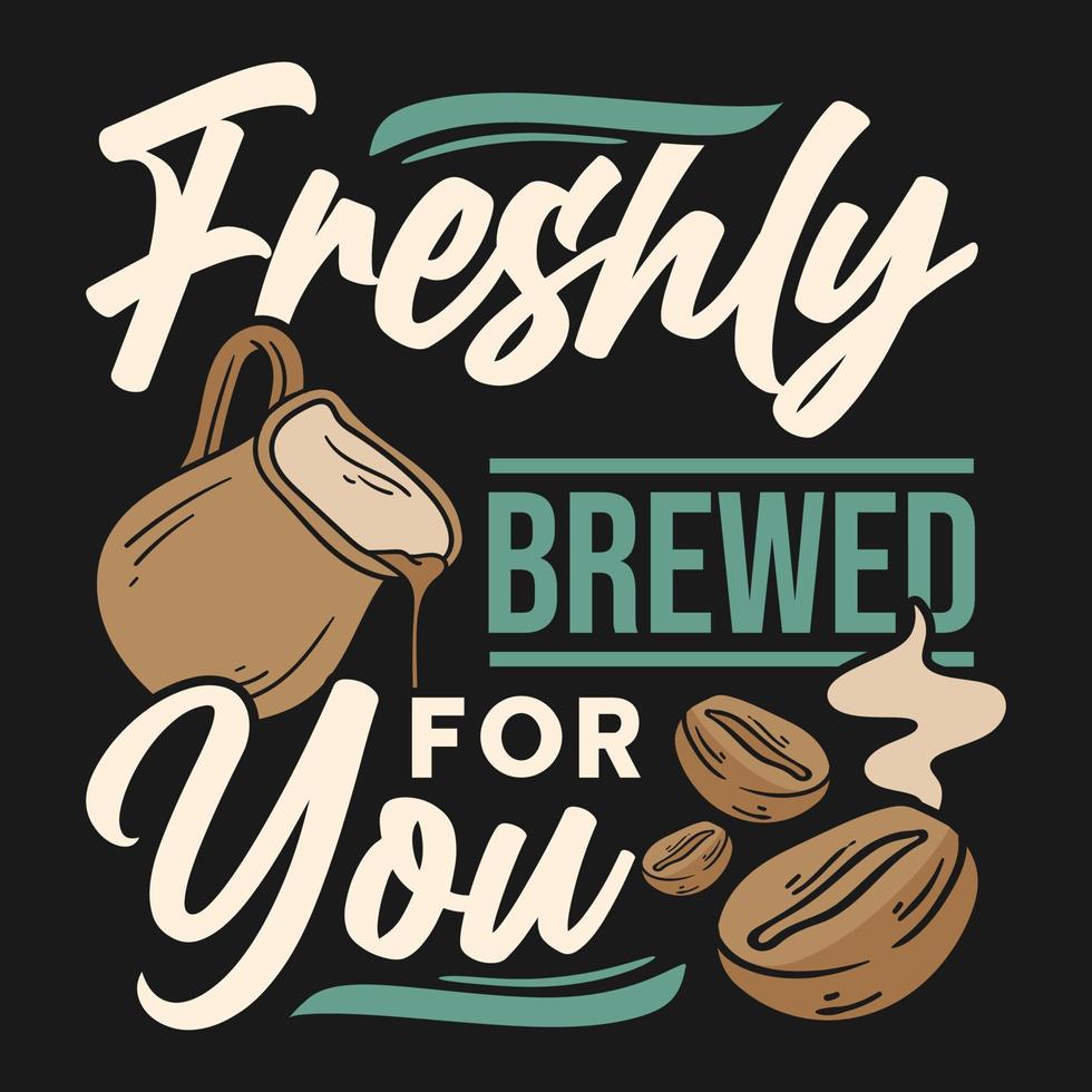 conception de t-shirt de typographie de citations de café vintage vecteur