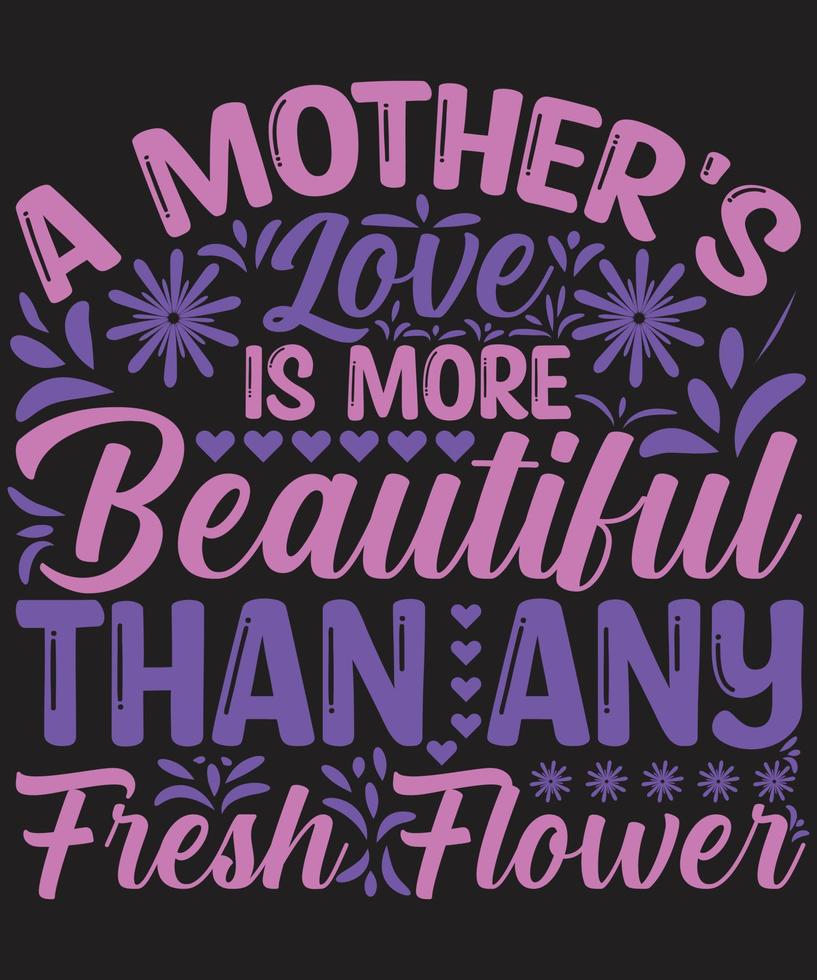 l'amour d'une mère est plus beau que n'importe quelle fleur fraîche vecteur