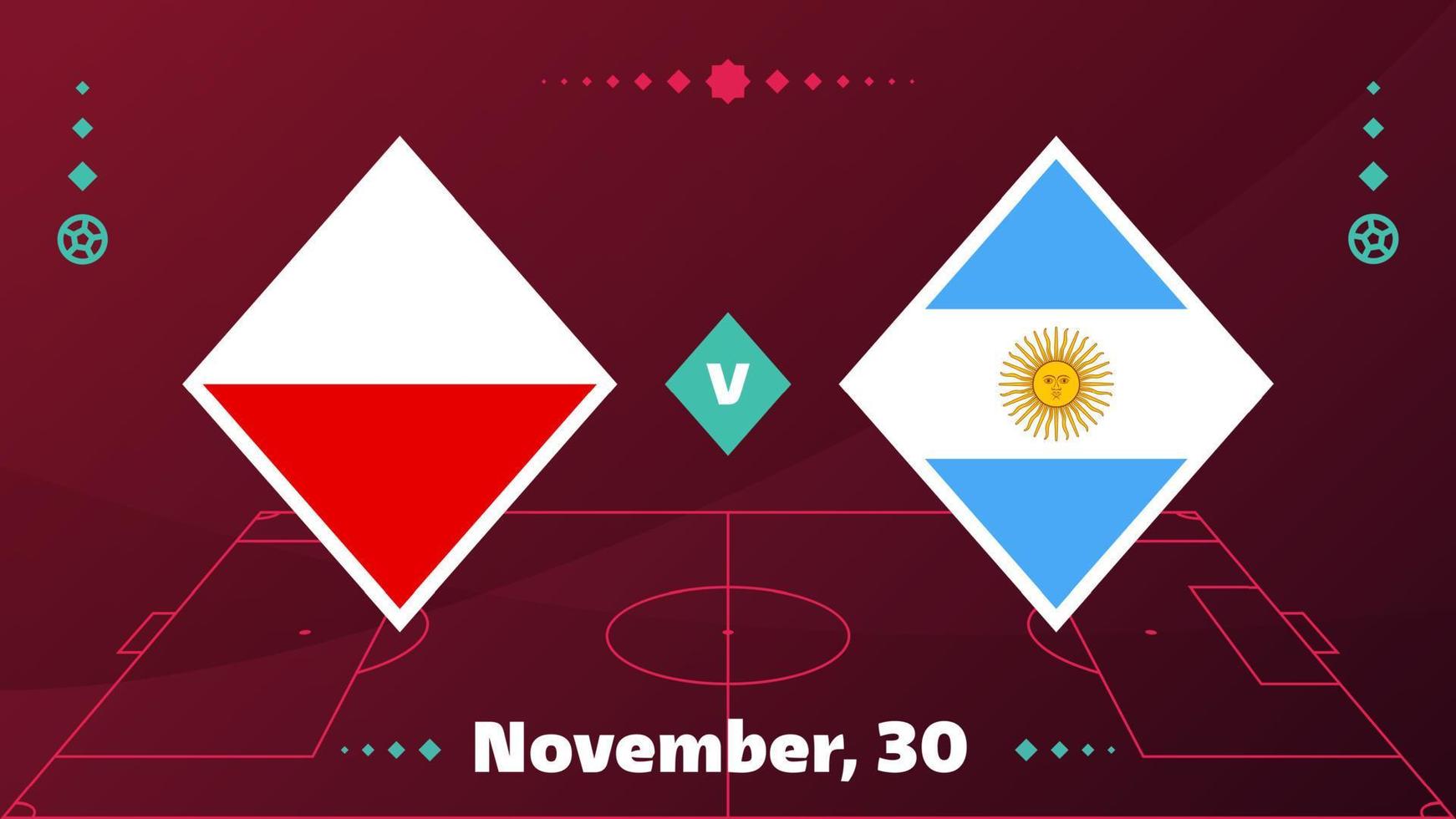 pologne vs argentine, football 2022, groupe c. match de championnat de la compétition mondiale de football contre fond de sport d'introduction des équipes, affiche finale de la compétition de championnat, illustration vectorielle. vecteur