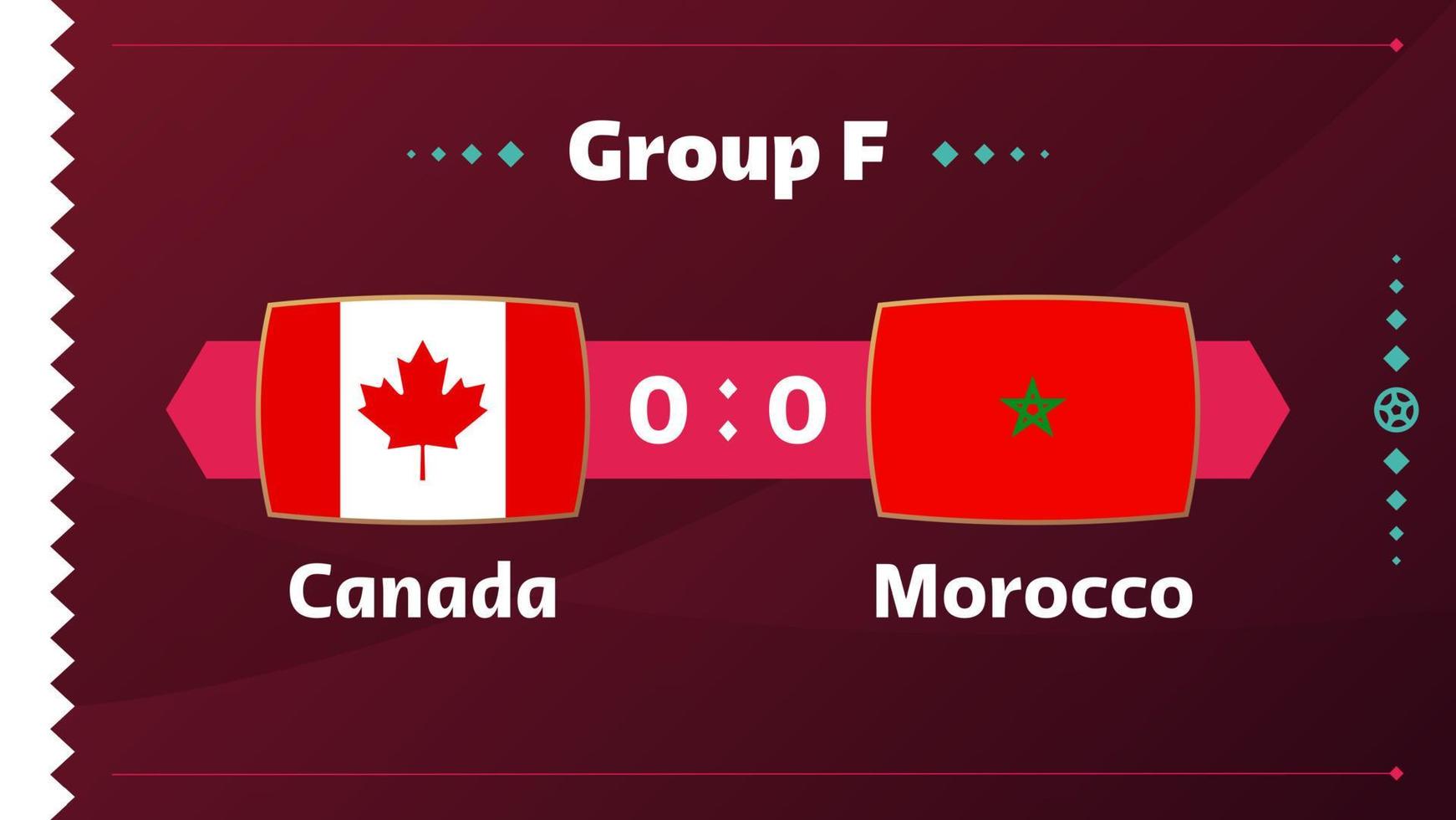 canada vs maroc, football 2022, groupe f. match de championnat de la compétition mondiale de football contre fond de sport d'introduction des équipes, affiche finale de la compétition de championnat, illustration vectorielle. vecteur