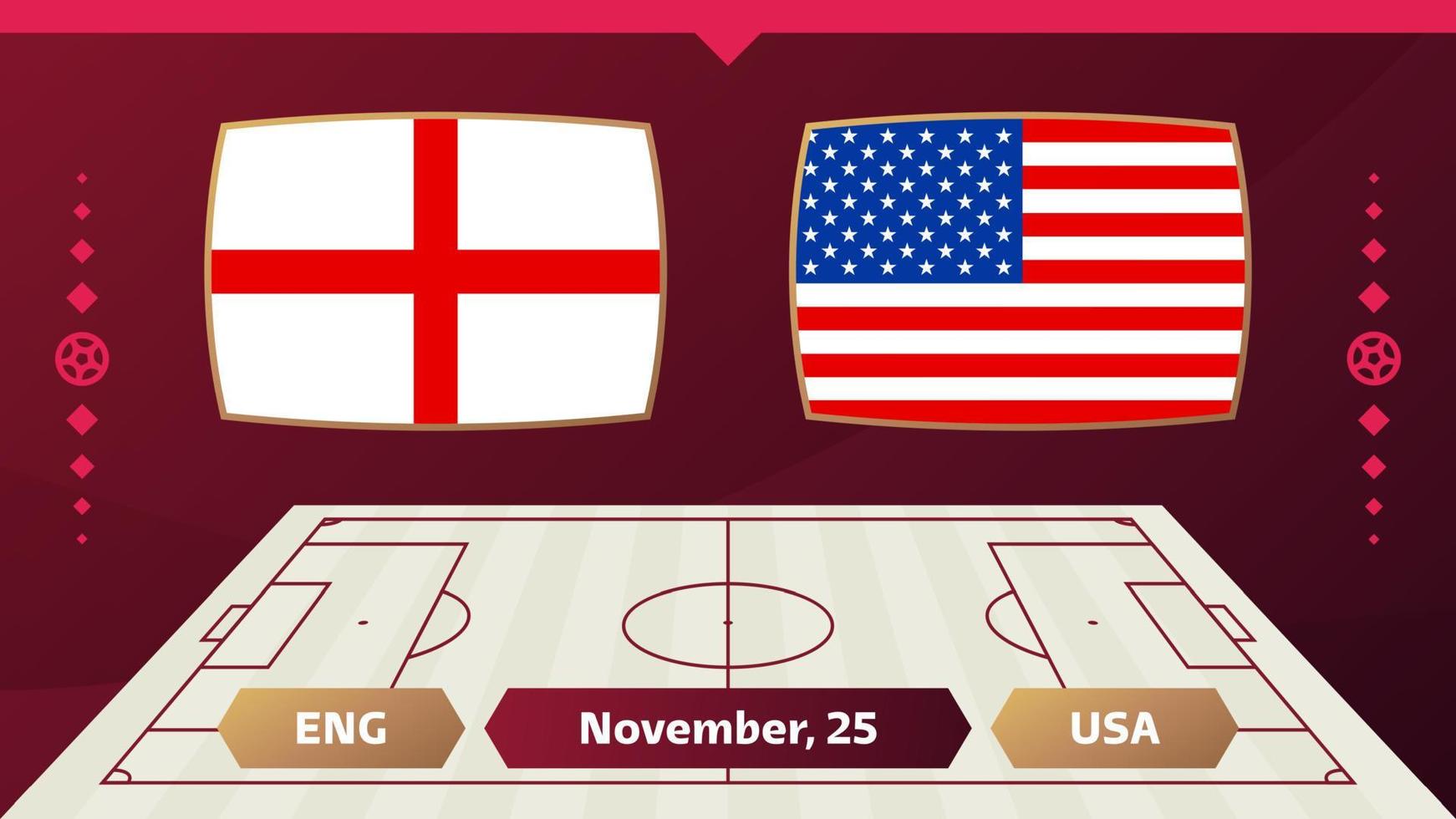 angleterre vs états-unis, football 2022, groupe b. match de championnat de la compétition mondiale de football contre fond de sport d'introduction des équipes, affiche finale de la compétition de championnat, illustration vectorielle. vecteur