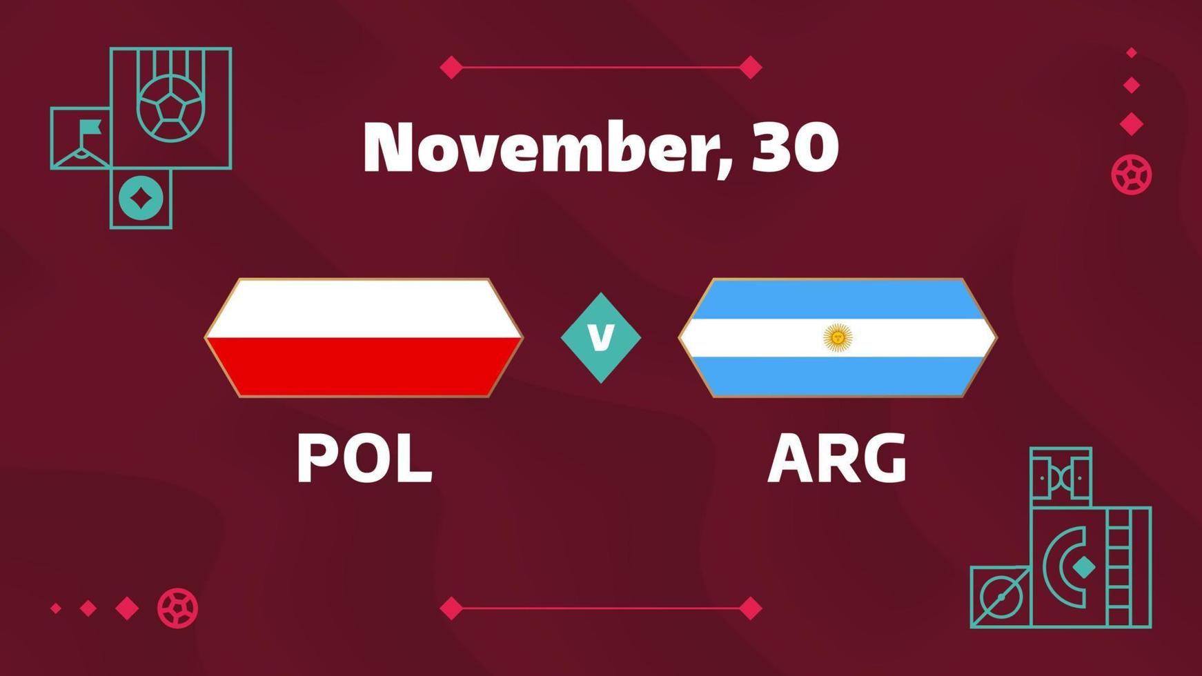 pologne vs argentine, football 2022, groupe c. match de championnat de la compétition mondiale de football contre fond de sport d'introduction des équipes, affiche finale de la compétition de championnat, illustration vectorielle. vecteur