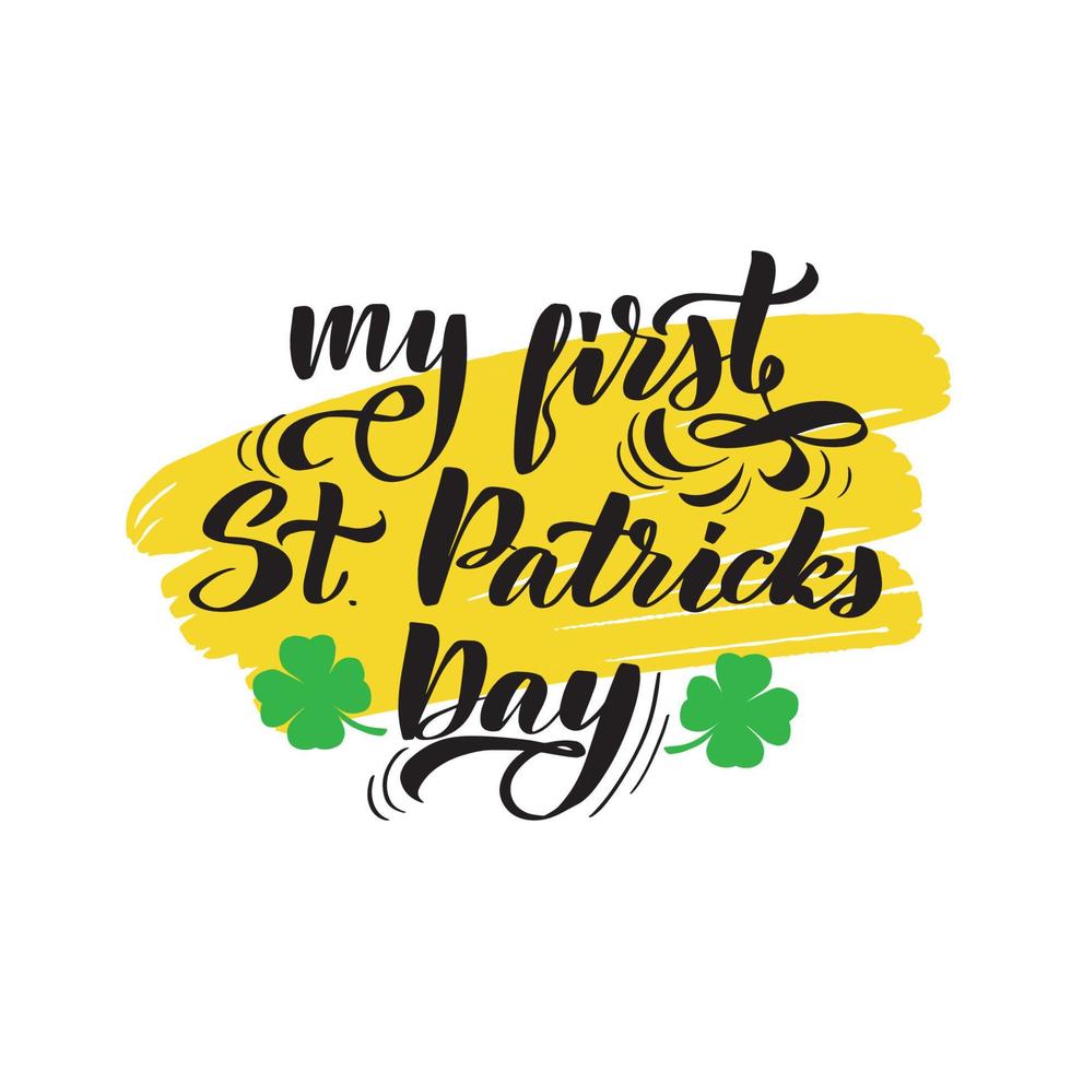 affiche pour st. jour de patrick. mon premier st. carte de voeux lettrage patricks day. conception typographique isolée sur fond blanc. trèfle à feuilles vertes, quadrilobe. illustration de stock de vecteur. vecteur