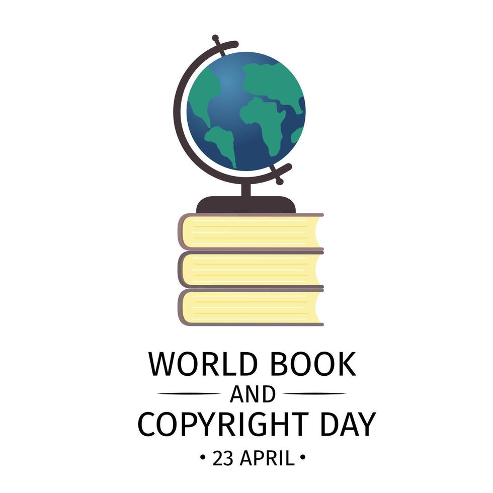 journée mondiale du livre et du droit d'auteur. une pile de livres et un globe dessus. illustration vectorielle. modèle facile à modifier pour la conception de logo, carte de voeux, bannière, affiche, panneau, dépliant, etc. vecteur