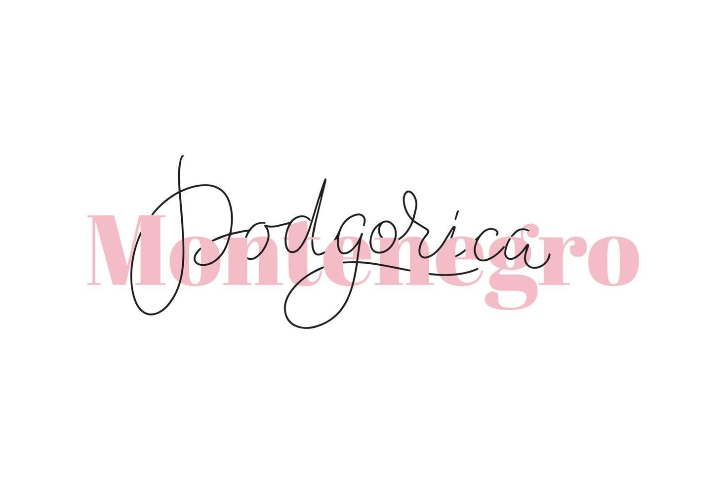 lettrage manuscrit inspirant au pinceau montenegro podgorica. illustration de calligraphie vectorielle isolée sur fond blanc. typographie pour bannières, badges, cartes postales, t-shirts, impressions, affiches. vecteur